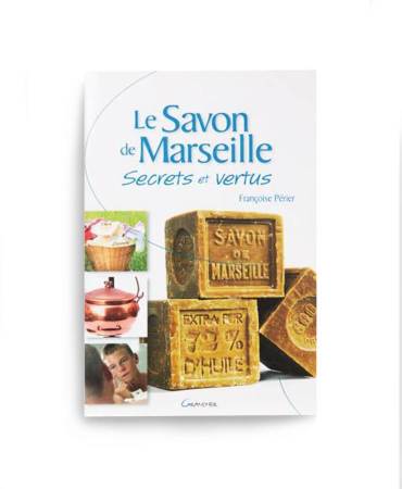 Acheter le/la vrai(e) "Le savon de Marseille, secrets et vertus" book (text in French)